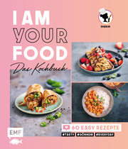 I am your Food - Das Kochbuch - Cover