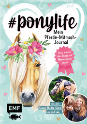 ponylife - Mein Pferde-Mitmach-Journal von den Social-Media-Stars Lia und Lea
