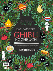 Das inoffizielle Ghibli-Kochbuch - Für alle Fans des legendären Anime-Studios - Cover