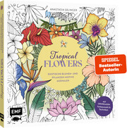 Tropical Flowers - Exotische Blumen- und Pflanzen-Motive ausmalen - Cover