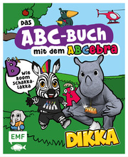 Das ABC-Buch mit dem ABCebra - B wie Boom Schakkalakka