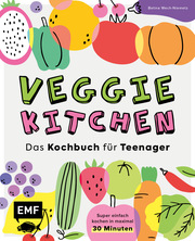 Veggie kitchen - Das Kochbuch für Teenager