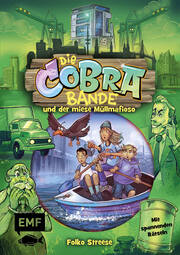 Die Cobra-Bande und der miese Müllmafioso (Die Cobra-Bande-Reihe Band 3)