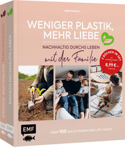 Weniger Plastik, mehr Liebe: Nachhaltig durchs Leben mit der Familie - Cover