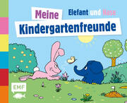 Die Sendung mit dem Elefanten - Meine Kindergartenfreunde