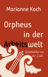 Orpheus in der Arbeitswelt - Cover