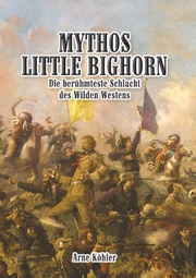 Mythos Little Bighorn