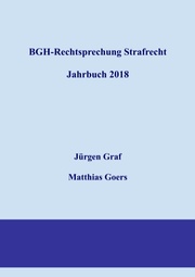 BGH-Rechtsprechung Strafrecht - Jahrbuch 2018