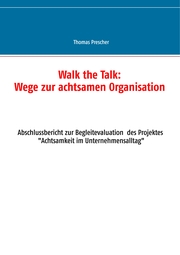 Walk the Talk: Wege zur achtsamen Organisation