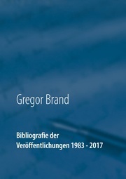 Bibliografie der Veröffentlichungen 1983 - 2017 - Cover