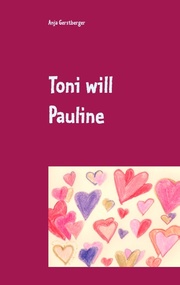 Toni will Pauline - Cover