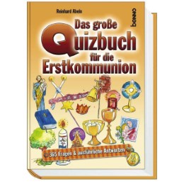 Das große Quiz-Buch für die Erstkommunion