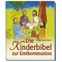 Die Kinderbibel zur Erstkommunion