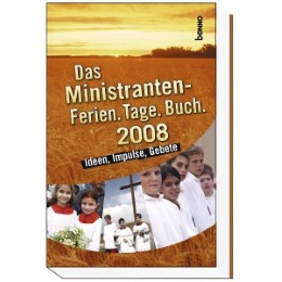 Das Ministranten-Ferien.Tage.Buch.2008
