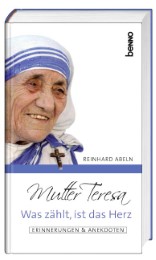 Mutter Teresa - Was zählt, ist das Herz