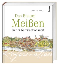 Das Bistum Meißen in der Reformationszeit - Cover