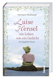 Luise Hensel - Ein Leben wie ein Gedicht - Cover