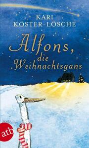 Alfons, die Weihnachtsgans - Cover
