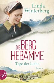 Die Berghebamme - Tage der Liebe - Cover