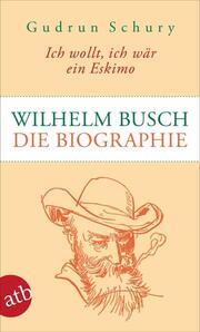 Ich wollt, ich wär ein Eskimo. Wilhelm Busch - Cover