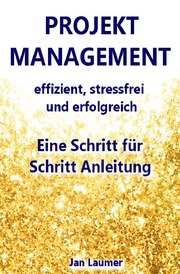 Projektmanagement: Effizient, stressfrei und erfolgreich - Cover