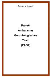 Projekt Ambulantes Gerontologisches Team (PAGT)