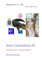 Jesus Germanicus III Deutsches Land - Land des Phönix - The Great Awakening? - Cover