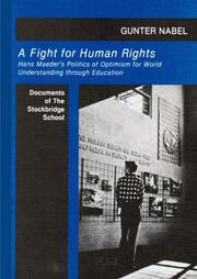 A Fight for Human Rights. Hans Maeder's Politics of Optimism for World Understanding through Education. Documents of The Stockbridge School