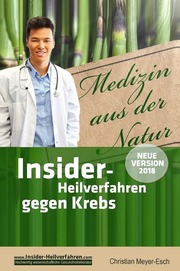 Insider-Heilverfahren gegen Krebs (Neue Version 2018)