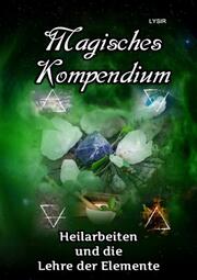 Magisches Kompendium - Heilarbeiten und die Lehre der Elemente - Cover