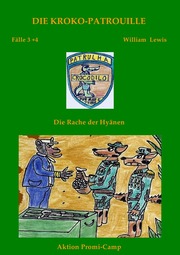 Die Kroko-Patrouille Band 2: Die Rache der Hyänen