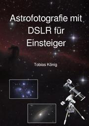 Astrofotografie mit DSLR für Einsteiger