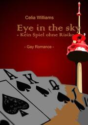 Eye in the sky - Kein Spiel ohne Risiko