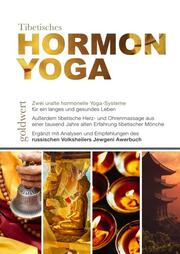 Tibetisches Hormon-Yoga