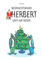 Weihnachtsmann Herbert geht auf Reisen