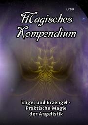 Magisches Kompendium - Engel und Erzengel - Praktische Magie der Angelistik - Cover