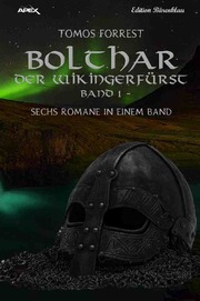BOLTHAR, DER WIKINGERFÜRST - BAND 1