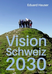 Vision Schweiz 2030