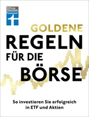 Goldene Regeln für die Börse - Finanzen verstehen, Risiko minimieren, Erfolge erzielen - Börse für Einsteiger - Cover