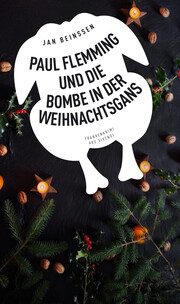 Paul Flemming und die Bombe in der Weihnachtsgans - Frankenkrimi (eBook)