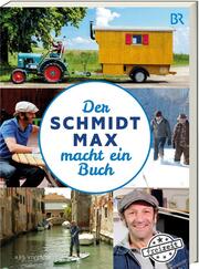 Der Schmidt Max macht ein Buch - Cover