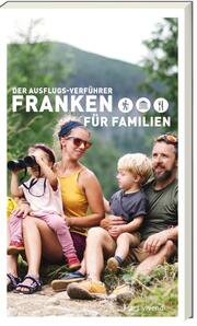Der Ausflugsverführer Franken für Familien - Cover
