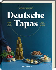 Deutsche Tapas - Von der Küste bis zu den Alpen