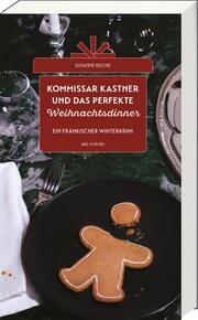 Kommissar Kastner und das perfekte Weihnachtsdinner - Cover