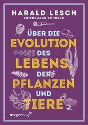 Über die Evolution des Lebens, der Pflanzen und Tiere - Cover
