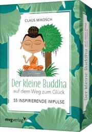 Der kleine Buddha auf dem Weg zum Glück - 55 inspirierende Impulse - Cover