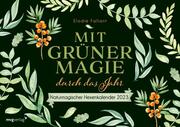 Mit grüner Magie durch das Jahr - Naturmagischer Hexenkalender 2023 - Cover