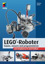 LEGO®-Roboter bauen, steuern und programmieren mit Raspberry Pi und Python - Cover