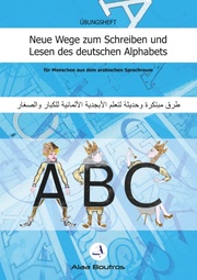 Neue Wege zum Schreiben und Lesen des deutschen Alphabets - Cover