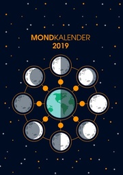 Der Mondkalender 2019 - Terminplaner und Terminkalender mit Mondphasen